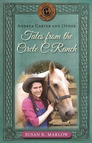 Cover for Susan K Marlow · Andrea Carter and Other Tales from the Circle C Ranch (Paperback Book) (2025)