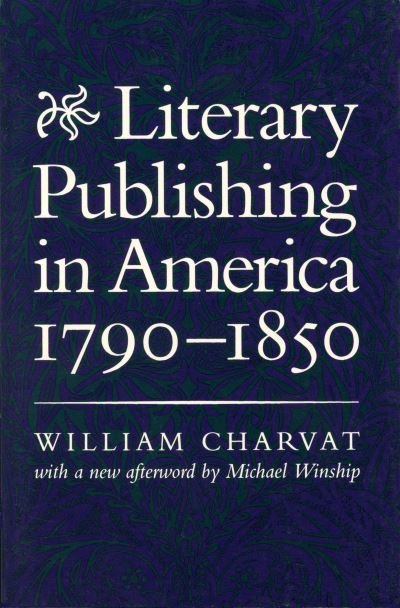 Cover for William Charvat · Literary Publishing in America, 1790-1850 (Paperback Book) (1993)