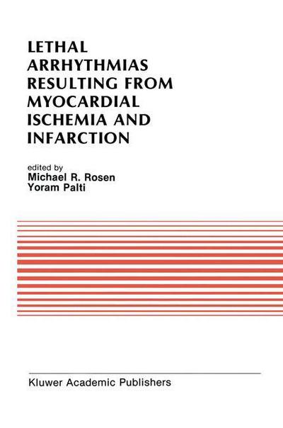 Cover for Rappaport Symposium · Lethal Arrhythmias Resulting from Myocardial Ischaemia and Infarction: Symposium Proceedings - Developments in Cardiovascular Medicine (Hardcover Book) (1988)