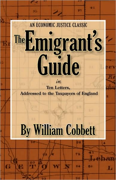 Cover for William Cobbett · The Emigrant's Guide (Economic Justice Classic) (Paperback Book) (2008)