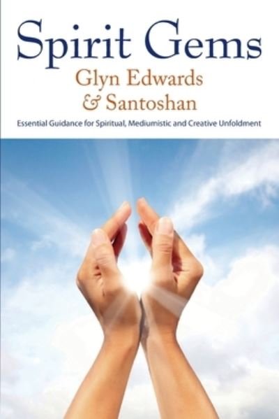 Cover for Glyn Edwards · Spirit Gems: Essential Guidance for Spiritual, Mediumistic and Creative Unfoldment (Paperback Book) [3 Revised edition] (2020)