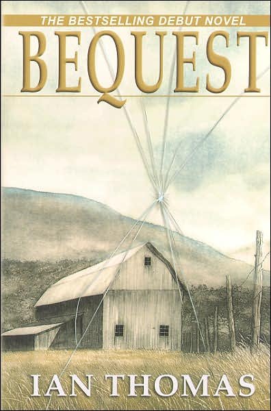 Bequest - Ian Thomas - Bøger - Manor House Publishing Inc - 9780978107017 - 30. oktober 2006