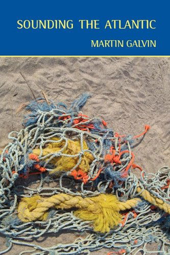 Cover for Martin Galvin · Sounding the Atlantic (Paperback Book) [1st Paperback edition] (2010)