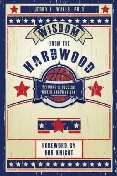 Jerry Walls · Wisdom from the Hardwood (Paperback Book) (2019)