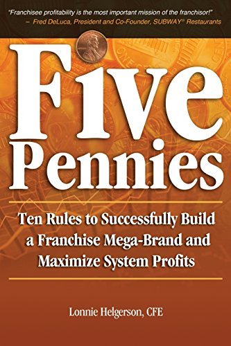 Cover for Lonnie Helgerson Cfe · Five Pennies: Ten Rules to Successfully Build a Franchise Mega-brand and Maximize System Profits (Pocketbok) (2012)