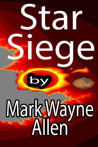 Cover for Mark Wayne Allen · Star Siege (Paperback Book) (2013)