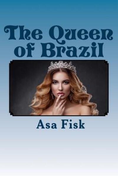 Cover for A F Fisk · The Queen of Brazil (Pocketbok) (2018)