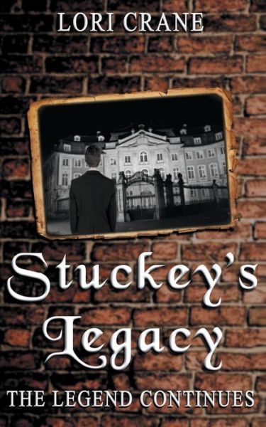 Cover for Lori Crane · Stuckey's Legacy: the Legend Continues (Paperback Book) (2014)