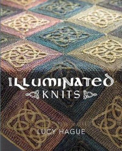 Cover for Lucy Hague · Illuminated Knits (Pocketbok) (2017)