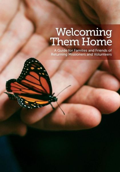 Cover for From Mission to Mission Society · Welcoming Them Home : A Guide for Families and Friends of Returning Missioners and Volunteers (Taschenbuch) (2018)