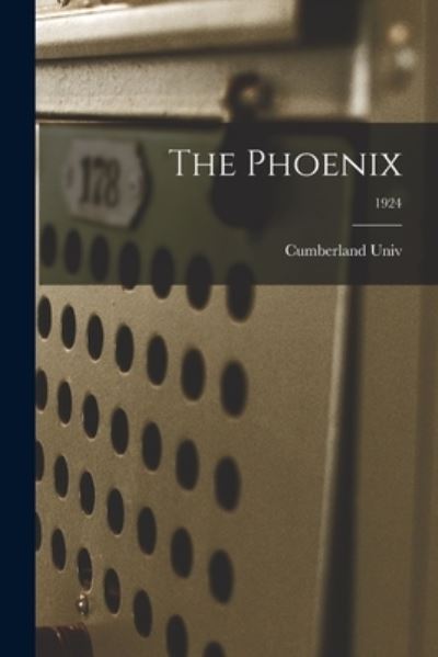 Cover for Cumberland Univ · The Phoenix; 1924 (Paperback Book) (2021)