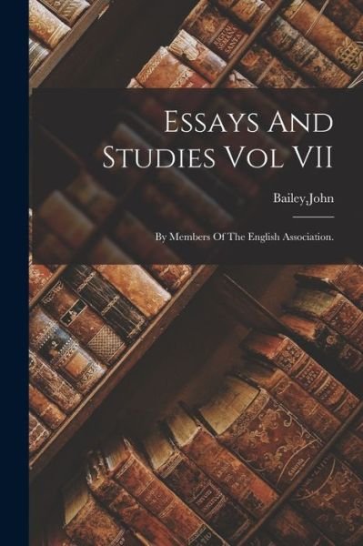 Cover for John Bailey · Essays And Studies Vol VII (Paperback Book) (2021)