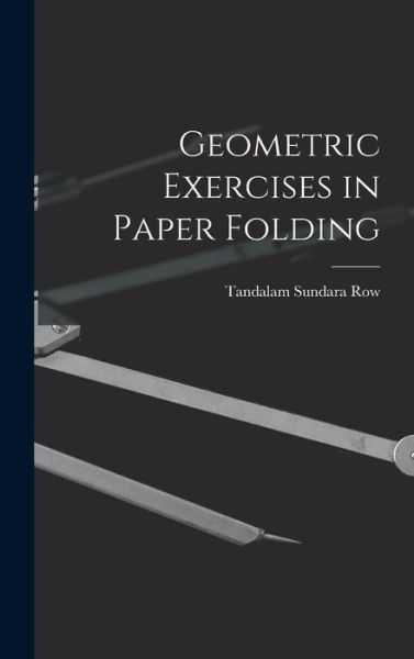 Cover for Tandalam Sundara Row · Geometric Exercises in Paper Folding (Bog) (2022)