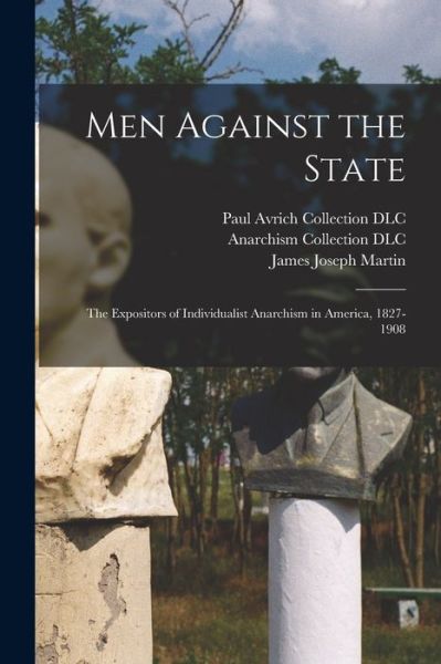 Cover for James Joseph Martin · Men Against the State (Book) (2022)