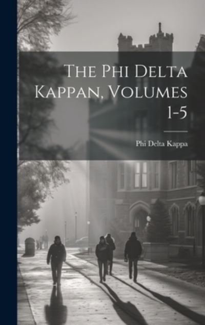 Cover for Phi Delta Kappa · Phi Delta Kappan, Volumes 1-5 (Book) (2023)