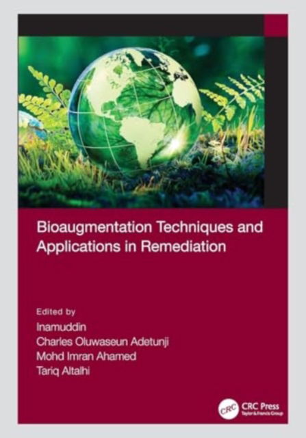 Bioaugmentation Techniques and Applications in Remediation -  - Böcker - Taylor & Francis Ltd - 9781032035017 - 29 november 2024