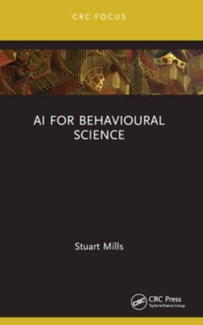 Cover for Stuart Mills · AI for Behavioural Science (Paperback Book) (2024)