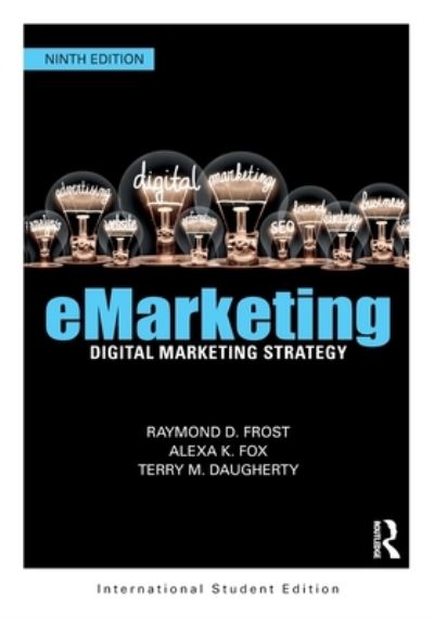 Cover for Frost, Raymond (Ohio University, USA) · Emarketing: Digital Marketing Strategy (Paperback Book) (2023)