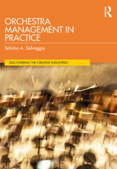 Cover for Salvino A. Salvaggio · Orchestra Management in Practice - Discovering the Creative Industries (Paperback Book) (2023)