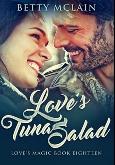 Cover for Betty McLain · Love's Tuna Salad (Hardcover Book) (2021)