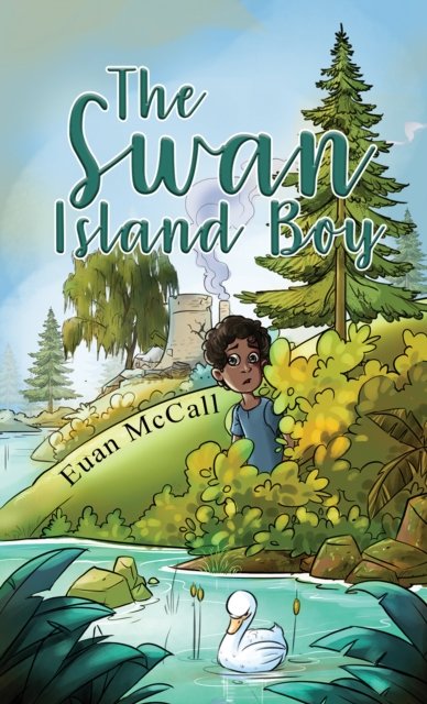 Cover for Euan McCall · The Swan Island Boy (Paperback Book) (2024)
