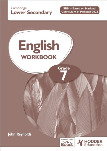 Cambridge Lower Secondary English Workbook Grade 7 SRM - Based on National Curriculum of Pakistan 2022: Second Edition - John Reynolds - Boeken - Hodder Education - 9781036008017 - 2 augustus 2024