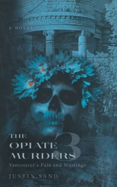 Cover for Justin Sand · Opiate Murders 3 (Book) (2022)