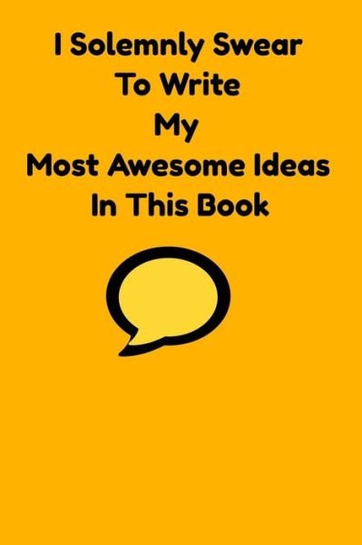 Cover for Awesome Styles · I Solemnly Swear To Write My Most Awesome Ideas In This Book (Pocketbok) (2019)