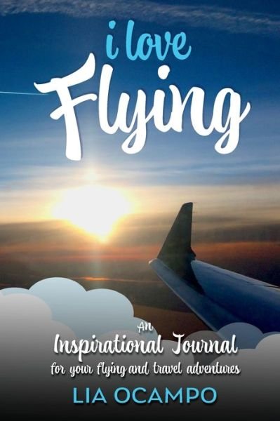 Cover for Lia Ocampo · I Love Flying (Pocketbok) (2021)
