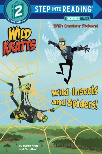 Wild Insects and Spiders! (Wild Kratts) - Step into Reading - Chris Kratt - Bücher - Random House USA Inc - 9781101939017 - 19. Juli 2016
