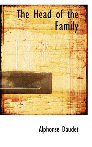 Cover for Alphonse Daudet · The Head of the Family (Innbunden bok) (2009)