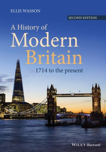 Cover for Wasson, Ellis (University of Delaware, USA) · A History of Modern Britain: 1714 to the Present (Paperback Book) (2016)