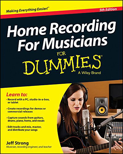 Cover for Jeff Strong · Home Recording for Musicians for Dummies: 5th Edition (Bok) [5th edition] (2014)