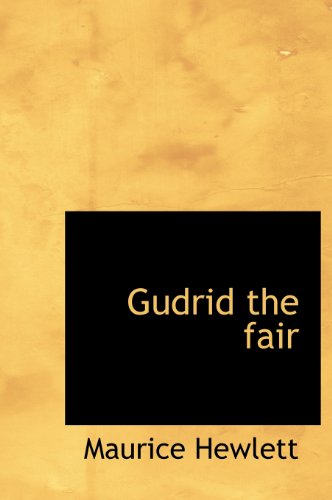 Cover for Maurice Hewlett · Gudrid the Fair (Hardcover Book) (2010)