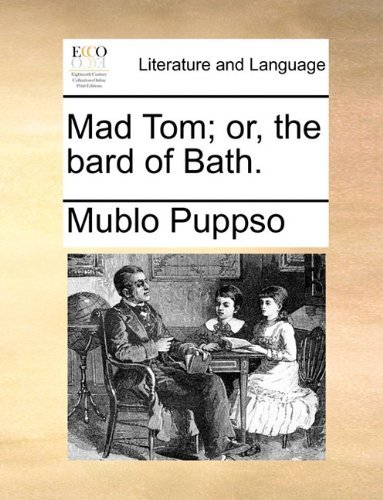 Cover for Mublo Puppso · Mad Tom; Or, the Bard of Bath. (Paperback Bog) (2010)