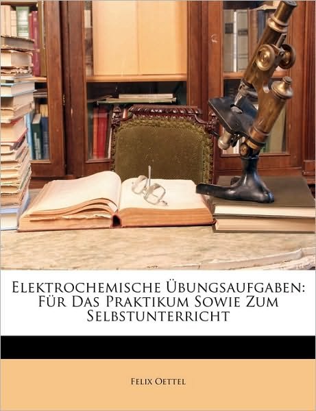 Cover for Oettel · Elektrochemische Übungsaufgaben: (Buch)