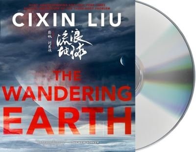 Cover for Cixin Liu · The Wandering Earth (CD) (2021)