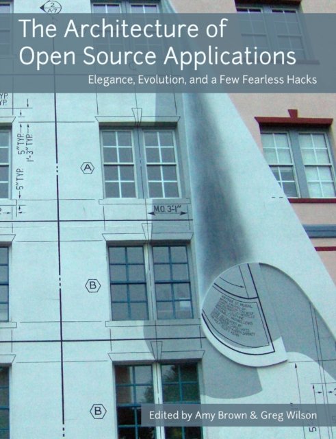 Cover for Amy Brown · The Architecture of Open Source Applications (Paperback Bog) (2012)