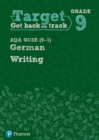 Cover for Target Grade 9 Writing AQA GCSE (9-1) German Workbook - Modern Foreign Language Intervention (Paperback Book) (2018)