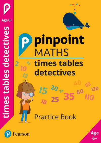 Pinpoint Maths Times Tables Detectives Year 2: Practice Book - Pinpoint - Hilary Koll - Books - Pearson Education Limited - 9781292291017 - August 14, 2019