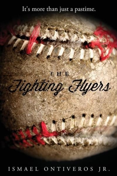 Cover for Ismael Ontiveros · The Fighting Flyers (Paperback Book) (2013)
