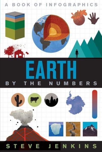 Earth: By The Numbers - By the Numbers - Steve Jenkins - Libros - HarperCollins - 9781328851017 - 16 de julio de 2019