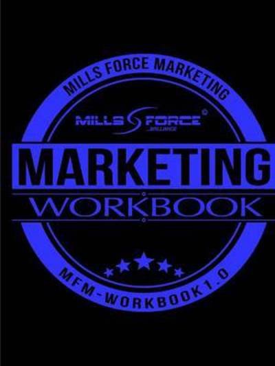 Cover for Dondrae Mills · Mills Force Marketing Workbook 1.0 (Taschenbuch) (2015)