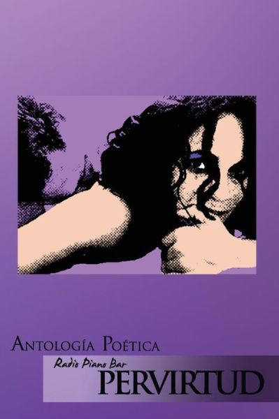 Cover for Varios Autores · Antologia Pervirtud Poetica (Paperback Book) (2015)