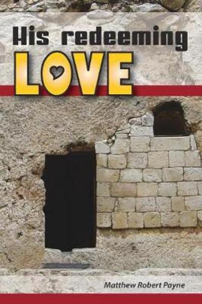 Cover for Matthew Robert Payne · His Redeeming Love (Pocketbok) (2017)