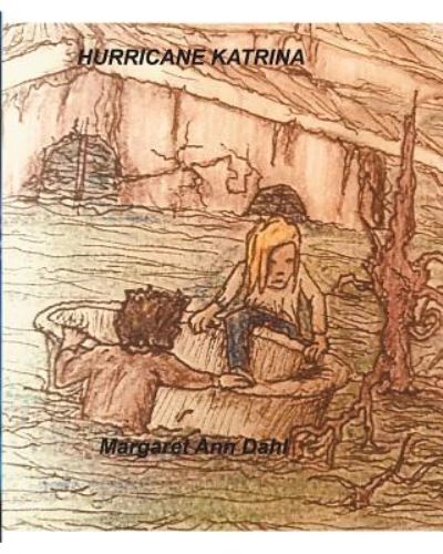 Cover for Margaret Ann Dahl · Hurricane Katrina August 2005 (Paperback Bog) (2024)