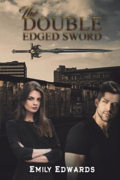 Cover for Emily Edwards · The Double Edged Sword (Paperback Book) (2022)