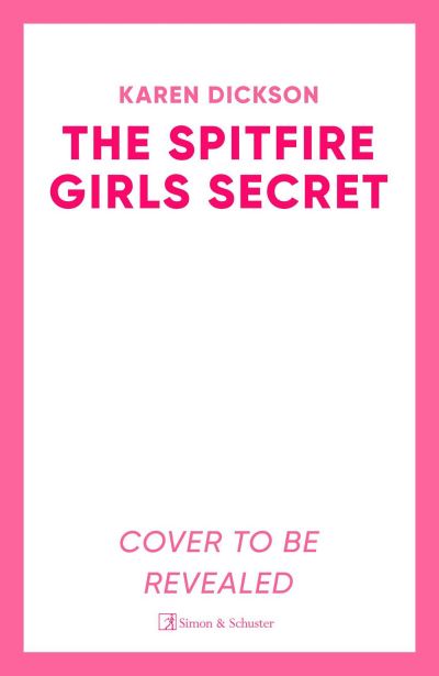 Cover for Karen Dickson · The Spitfire Girls Secret (Inbunden Bok) (2025)