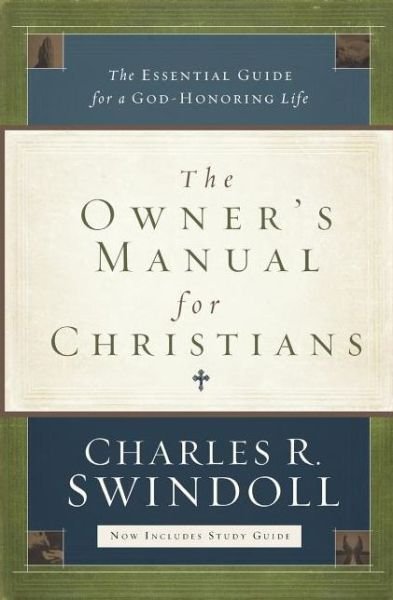 Cover for Charles R. Swindoll · The Owner's Manual for Christians: The Essential Guide for a God-Honoring Life (Pocketbok) (2011)
