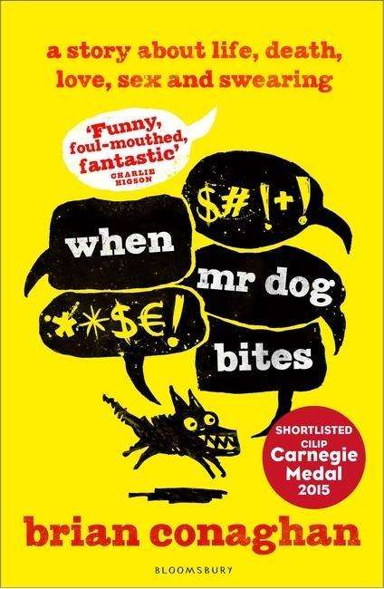 Cover for Brian Conaghan · When Mr Dog Bites (Paperback Book) (2015)